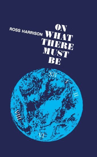 Ross Harrison - On What There Must Be, Inbunden