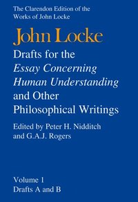 bokomslag John Locke: Drafts for the Essay Concerning Human Understanding and Other Philosophical Writings