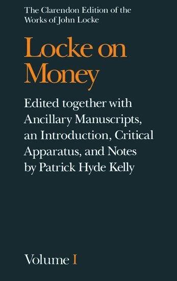 John Locke, Patrick Hyde Kelly - John Locke: Locke on Money, Inbunden