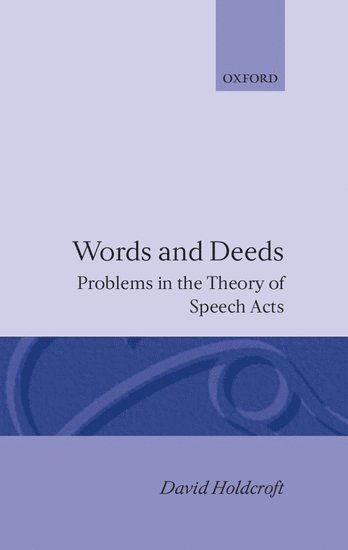 David Holdcroft - Words and Deeds, Inbunden