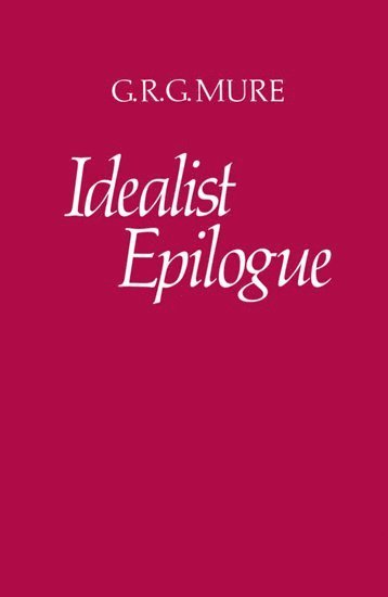 G.R.G. Mure - Idealist Epilogue, Inbunden