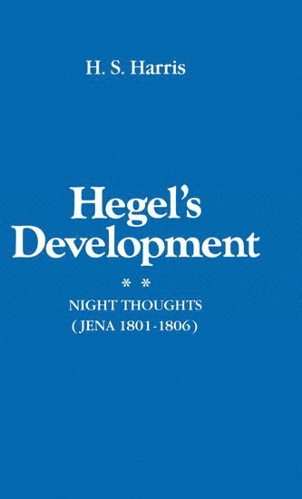 Hegel's Development: Night Thoughts (Jena 1801-1806) 1