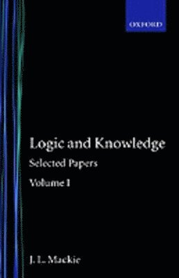 Selected Papers: Volume I: Logic and Knowledge 1