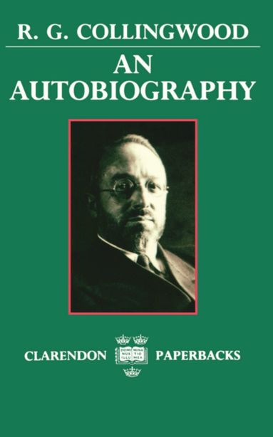 R. G. Collingwood - An Autobiography, Häftad