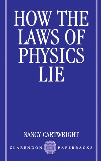How the Laws of Physics Lie 1