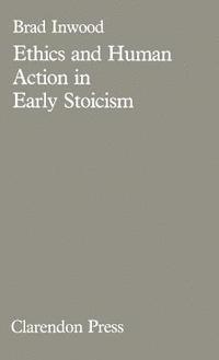 bokomslag Ethics and Human Action in Early Stoicism