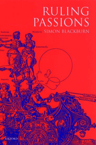 Simon Blackburn - Ruling Passions, Inbunden