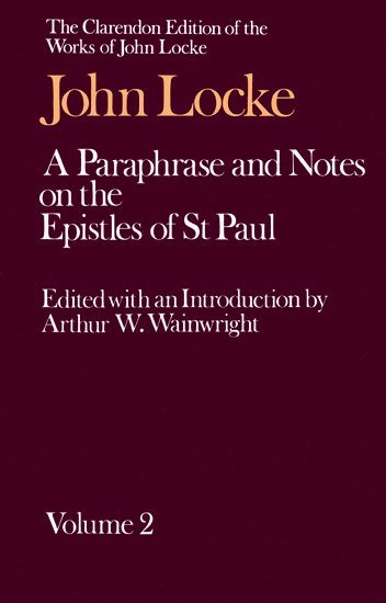 John Locke: A Paraphrase and Notes on the Epistles of St. Paul 1