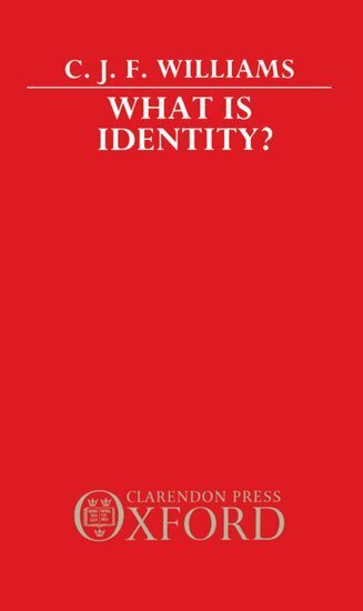 C. J. F. Williams - What is Identity?, Inbunden