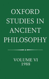 bokomslag Oxford Studies in Ancient Philosophy: Volume VI: 1988