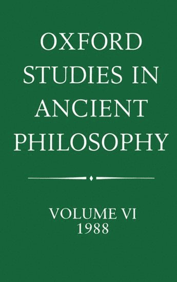 Oxford Studies in Ancient Philosophy: Volume VI: 1988 1