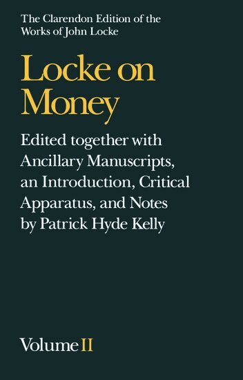John Locke, Patrick Hyde Kelly - John Locke: Locke on Money, Inbunden