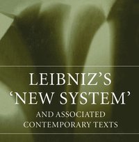 bokomslag Leibniz's 'New System' and Associated Contemporary Texts