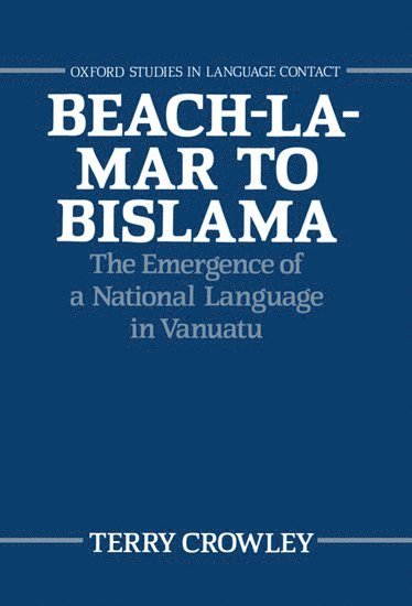 Terry Crowley - Beach-la-Mar to Bislama, Inbunden