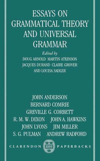Doug Arnold, Martin Atkinson, Jacques Durand, Claire Grover, Louisa Sadler - Essays on Grammatical Theory and Universal Grammar, Häftad