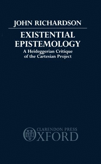 John Richardson, New York University) Richardson, John (Assistant Professor of Philosophy, Assistant Professor of Philosophy - Existential Epistemology, Inbunden