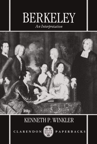 Kenneth P. Winkler, Massachusetts) Winkler, Kenneth P. (Professor of Philosophy, Professor of Philosophy, Wellesley College, Kenneth Winkler - Berkeley: An Interpretation, Inbunden