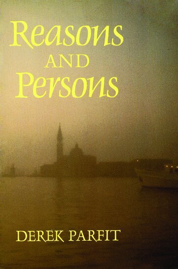 Derek Parfit - Reasons and Persons, Häftad