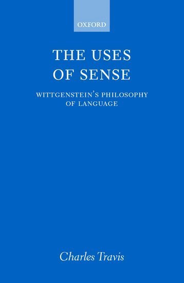 Charles Travis - The Uses of Sense, Inbunden