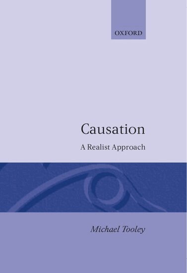 Michael Tooley - Causation: A Realist Approach, Inbunden