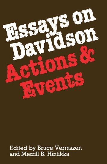Vermazen, Bruce Vermazen, Merrill B. Hintikka - Essays on Davidson: Actions and Events, Häftad