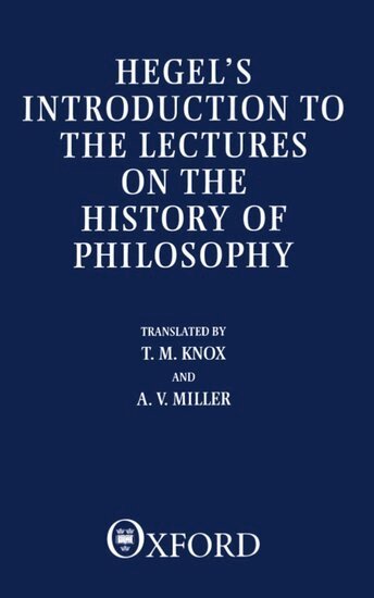 G. W. F. Hegel - Introduction to the Lectures on the History of Philosophy, Häftad