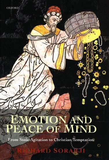 Richard Sorabji - Emotion and Peace of Mind, Inbunden