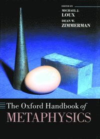 bokomslag The Oxford Handbook of Metaphysics