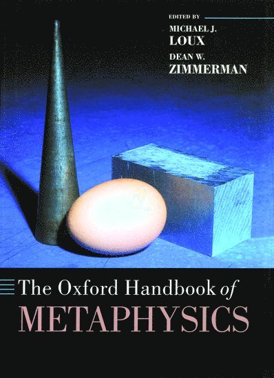The Oxford Handbook of Metaphysics 1