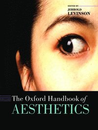 bokomslag The Oxford Handbook of Aesthetics