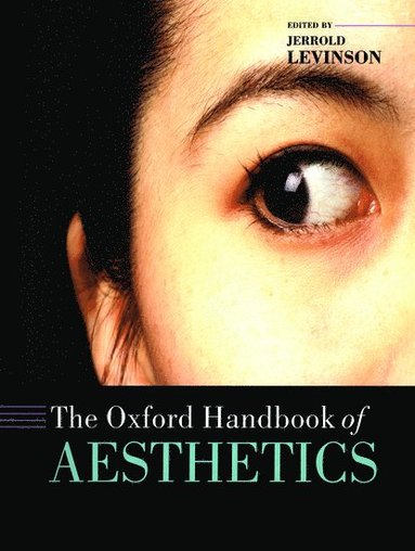 bokomslag The Oxford Handbook of Aesthetics