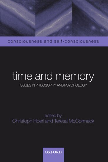 Christoph Hoerl, Teresa McCormack - Time and Memory, Häftad