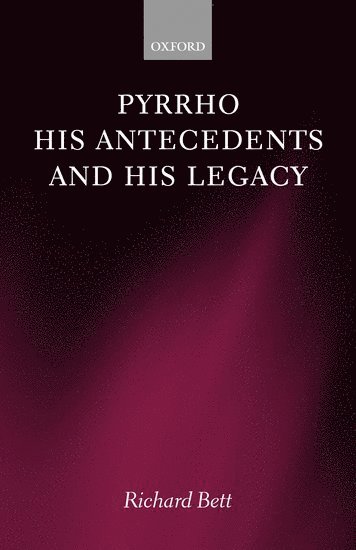 Pyrrho, his Antecedents, and his Legacy 1
