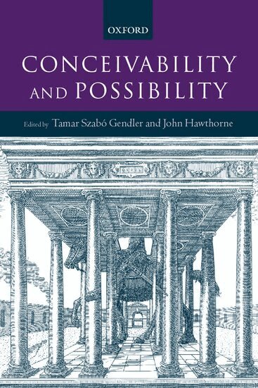 Tamar Szabo Gendler, John Hawthorne - Conceivability and Possibility, Inbunden