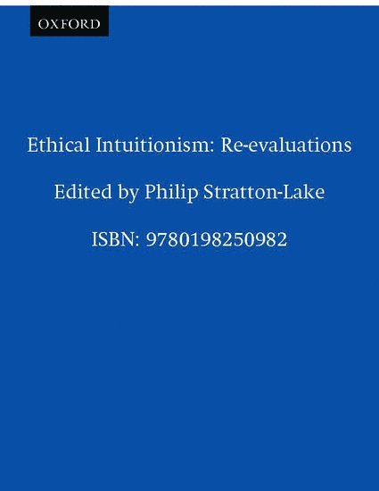 Philip Stratton-Lake, University of Reading) Stratton-Lake, Philip (, Department of Philosophy, Phillip Stratton-Lake - Ethical Intuitionism, Häftad