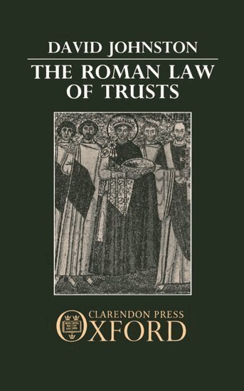 David Johnston - The Roman Law of Trusts, Inbunden