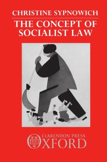 Christine Sypnowich, Ontario) Sypnowich, Christine (Department of Philosophy, Department of Philosophy, Queen's University - The Concept of Socialist Law, Inbunden