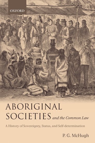 Aboriginal Societies and the Common Law 1