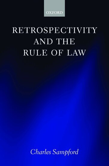 Charles Sampford - Retrospectivity and the Rule of Law, Inbunden