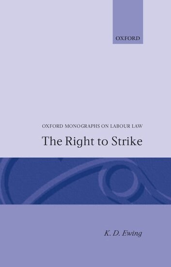 K. D. Ewing - The Right to Strike, Inbunden