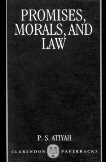 P. S. Atiyah - Promises, Morals and Law, Häftad