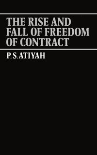 bokomslag The Rise and Fall of Freedom of Contract