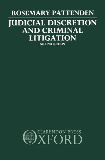 Rosemary Pattenden - Judicial Discretion and Criminal Litigation, Inbunden