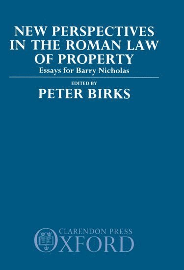 New Perspectives in the Roman Law of Property 1