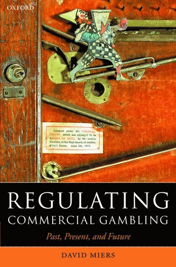 David Miers - Regulating Commercial Gambling, Inbunden