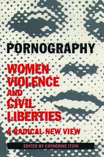 Itzin, Catherine Itzin - Pornography: Women, Violence, and Civil Liberties, Häftad