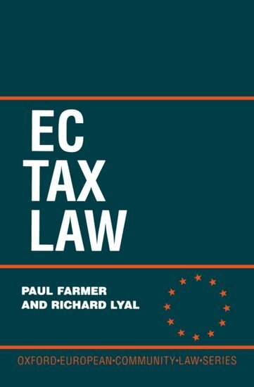 Paul Farmer, Richard Lyal - EC Tax Law, Inbunden
