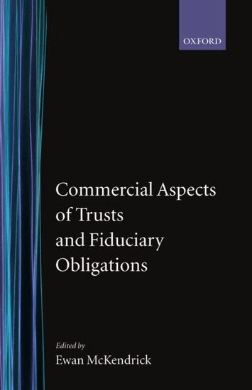 Ewan McKendrick, Ewan McKendrick - Commercial Aspects of Trusts and Fiduciary Obligations, Inbunden