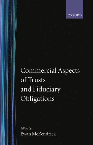 Commercial Aspects of Trusts and Fiduciary Obligations 1
