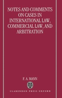 bokomslag Notes and Comments on Cases in International Law, Commercial Law, and Arbitration
